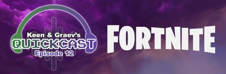Read more about the article QuickCast #12 – Discussing Fortnite
